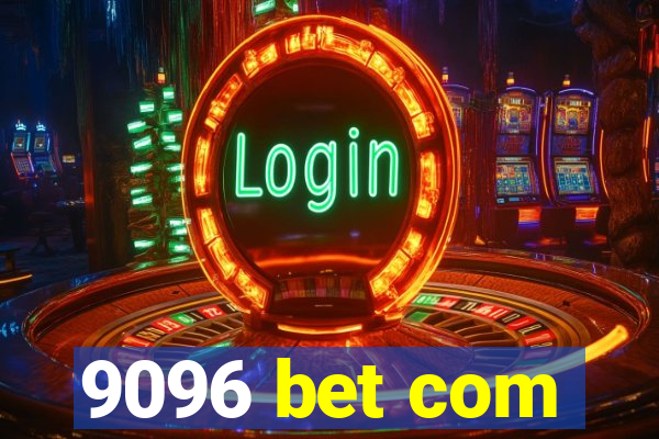 9096 bet com